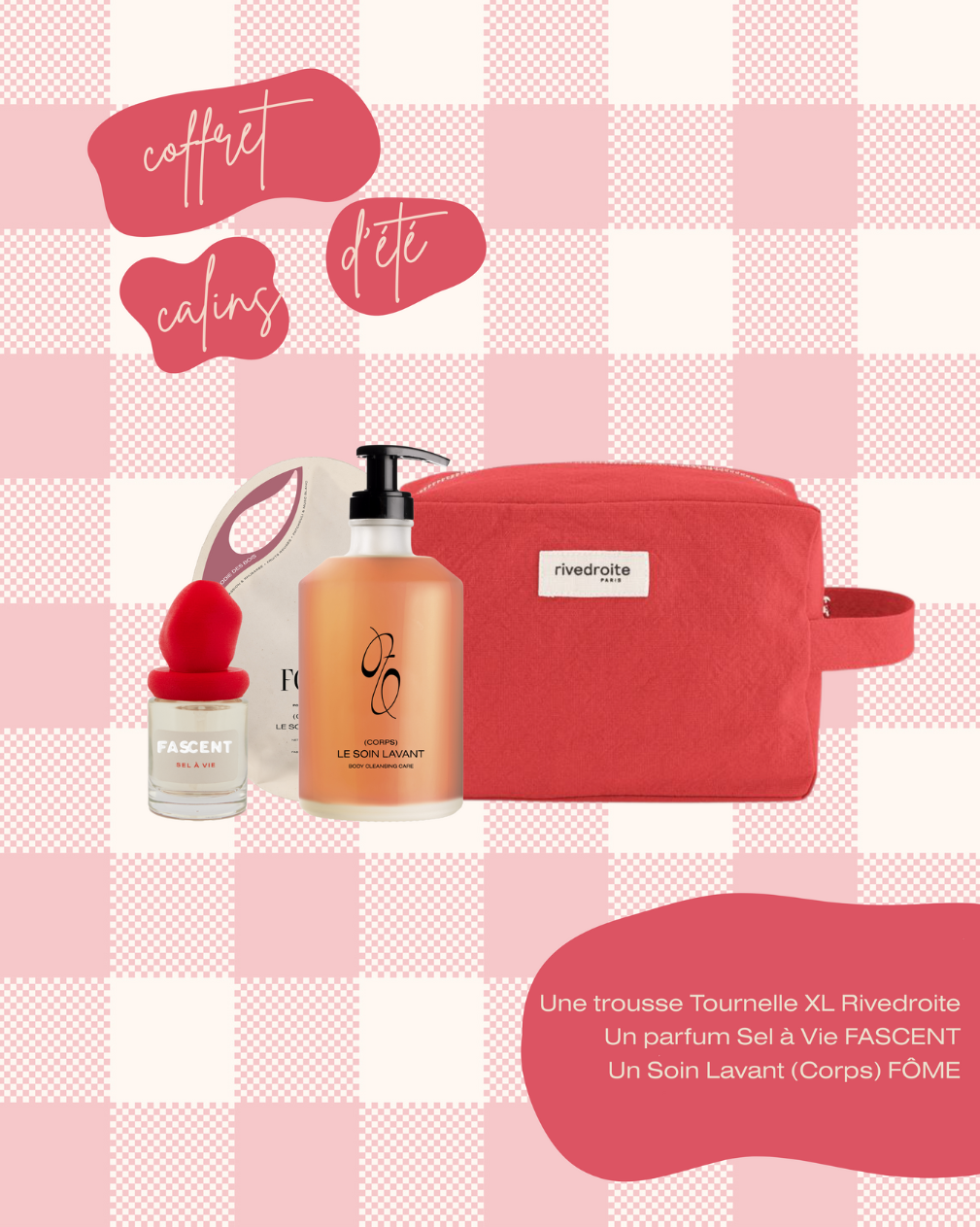 Trousse Calins d'Été — FÔME x FASCENT x RiveDroite